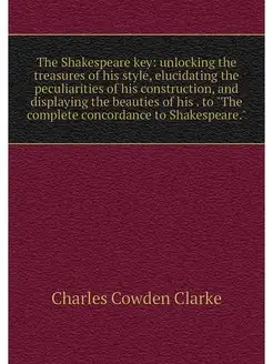 The Shakespeare key unlocking the tr