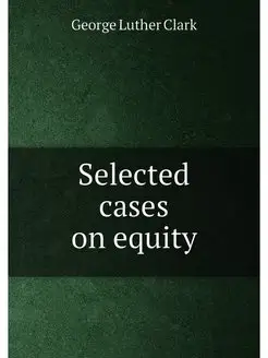 Selected cases on equity