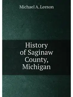 History of Saginaw County, Michigan