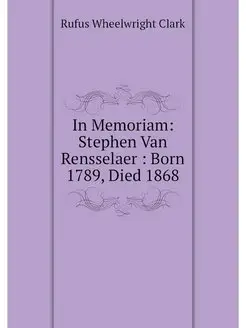 In Memoriam Stephen Van Rensselaer