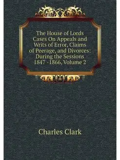 The House of Lords Cases On Appeals a