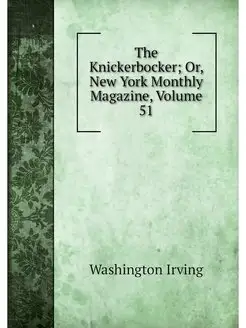 The Knickerbocker Or, New York Month