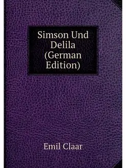 Simson Und Delila (German Edition)