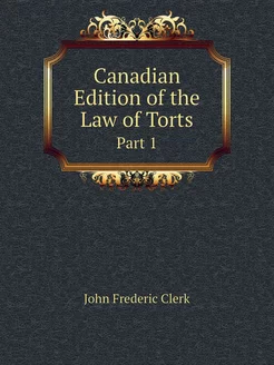 Canadian Edition of the Law of Torts