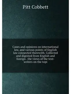 Cases and opinions on international law, and various