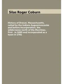 History of Dracut, Massachusetts, called by the Indi