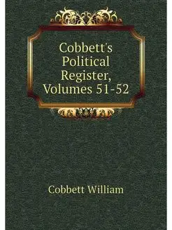 Cobbett's Political Register, Volumes