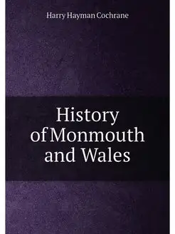 History of Monmouth and Wales