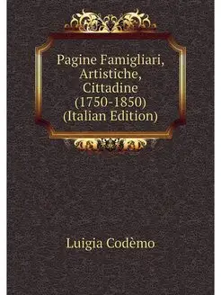 Pagine Famigliari, Artistiche, Cittad