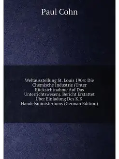 Weltausstellung St. Louis 1904 Die Chemische Indust