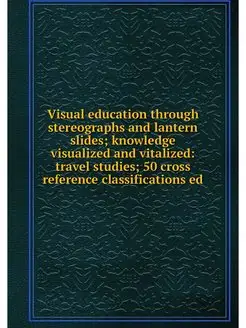 Visual education through stereographs