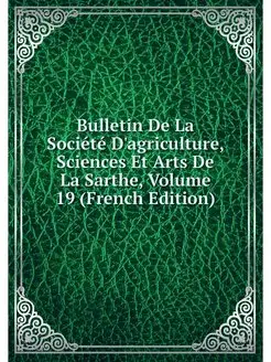 Bulletin De La Societe D'agriculture