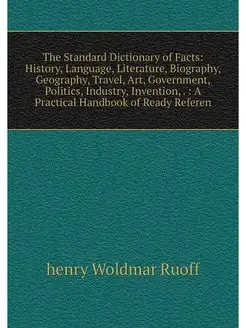 The Standard Dictionary of Facts His