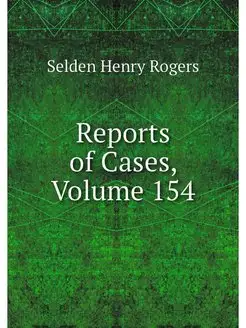 Reports of Cases, Volume 154