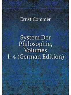 System Der Philosophie, Volumes 1-4 (