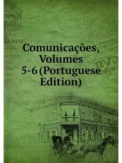 Comunicacoes, Volumes 5-6 (Portuguese