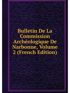 Bulletin De La Commission Archeologiq