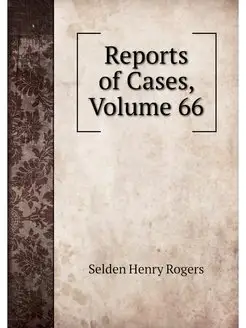 Reports of Cases, Volume 66