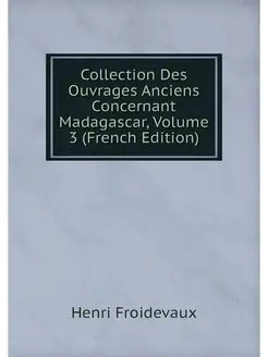 Collection Des Ouvrages Anciens Conce