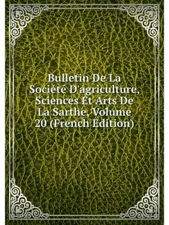 Bulletin De La Societe D'agriculture