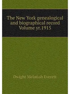 The New York genealogical and biograp