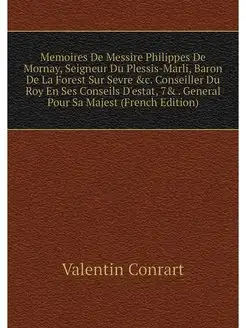 Memoires De Messire Philippes De Morn