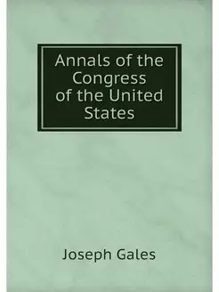 Annals of the Congress of the United