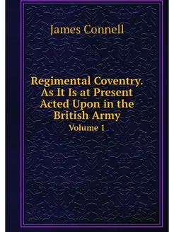 Regimental Coventry. As It Is at Pres