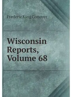 Wisconsin Reports, Volume 68