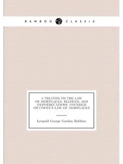 A treatise on the law of mortgages, p