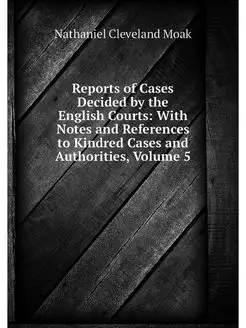 Reports of Cases Decided by the Engli