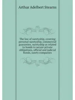 The law of suretyship, covering perso