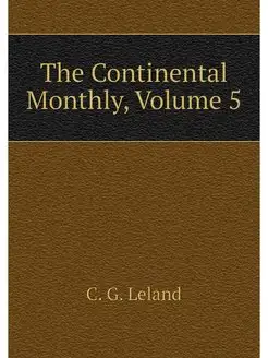 The Continental Monthly, Volume 5