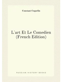 L'art Et Le Comedien (French Edition)