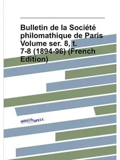 Bulletin de la Société philomathique de Paris Volume