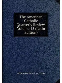 The American Catholic Quarterly Revie