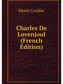 Charles De Lovenjoul (French Edition)