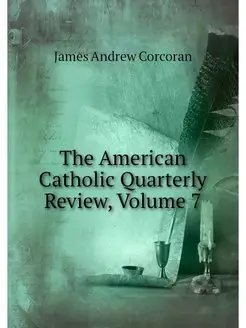 The American Catholic Quarterly Revie