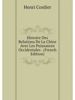 Histoire Des Relations De La Chine Av