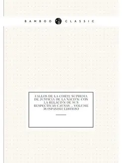 Fallos De La Corte Suprema De Justicia De La Nación