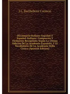 Diccionario Italiano-Espanol Y Espano