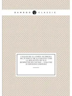 Fallos De La Corte Suprema De Justicia De La Nación