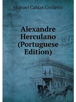 Alexandre Herculano (Portuguese Edition)