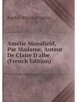 Amelie Mansfield, Par Madame, Auteur