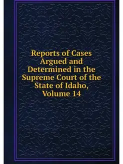 Reports of Cases Argued and Determine