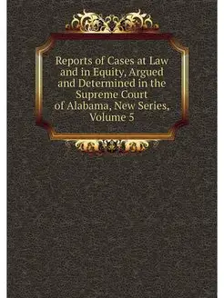 Reports of Cases at Law and in Equity