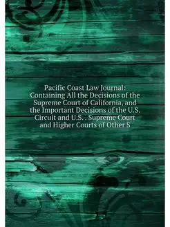 Pacific Coast Law Journal Containing