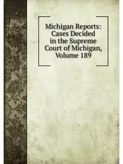 Michigan Reports Cases Decided in th