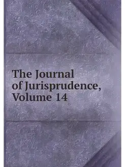 The Journal of Jurisprudence, Volume 14