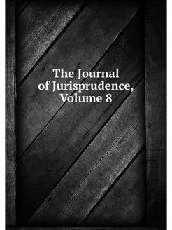 The Journal of Jurisprudence, Volume 8